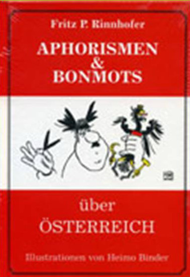 Aphorismen & Bonmots über Österreich - Autor Dr. Fritz Rinnhofer
